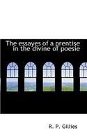 The Essayes of a Prentise in the Divine of Poesie