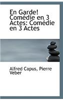 En Garde! Comedie En 3 Actes