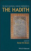 Wiley Blackwell Concise Companion to the Hadith