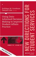 Using Data-Informed Decision Making to Improve Student Affairs Practice