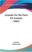 Aristotle On The Parts Of Animals (1882)