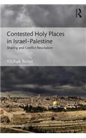 Contested Holy Places in Israel-Palestine