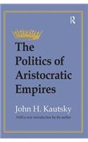 The Politics of Aristocratic Empires