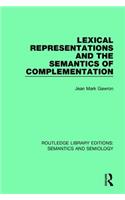 Lexical Representations and the Semantics of Complementation