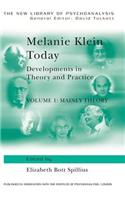 Melanie Klein Today, Volume 1: Mainly Theory