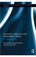 Curriculum, Instruction and Assessment in Japan: Beyond Lesson Study