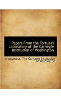Papers from the Tortugas Laboratory of the Carnegie Institution of Washington
