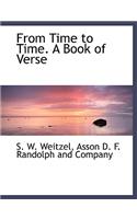 From Time to Time. a Book of Verse