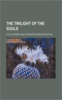 The Twilight of the Souls