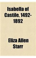Isabella of Castile, 1492-1892