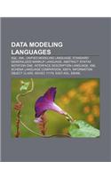 Data Modeling Languages: SQL, XML, Unified Modeling Language, Standard Generalized Markup Language, Abstract Syntax Notation One