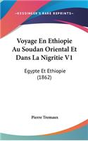 Voyage En Ethiopie Au Soudan Oriental Et Dans La Nigritie V1