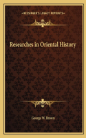 Researches in Oriental History