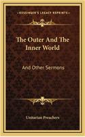 The Outer and the Inner World: And Other Sermons