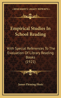 Empirical Studies in School Reading