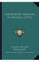 Laboratory Manual in Physics (1912)