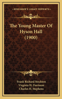 The Young Master of Hyson Hall (1900)