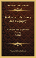 Studies In Irish History And Biography