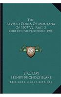 Revised Codes Of Montana Of 1907 V2, Part 3