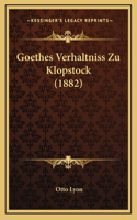 Goethes Verhaltniss Zu Klopstock (1882)