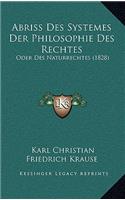 Abriss Des Systemes Der Philosophie Des Rechtes: Oder Des Naturrechtes (1828)