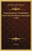 Beschreibung Einer Vortheilhaften Bauart Mit Getrockneten Lehmziegeln (1790)