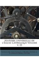 Histoire Universelle de L'Eglise Catholique Volume V. 23