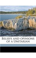 Beliefs and Opinions of a Unitarian