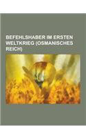 Befehlshaber Im Ersten Weltkrieg (Osmanisches Reich)