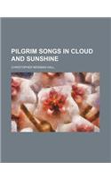 Pilgrim Songs in Cloud and Sunshine