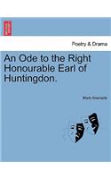 An Ode to the Right Honourable Earl of Huntingdon.: (English)