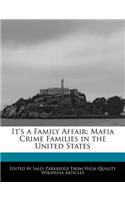 It's a Family Affair: Mafia Crime Families in the United States