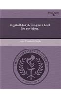 Digital Storytelling as a Tool for Revision