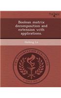 Boolean Matrix Decomposition and Extension with Applications: (English)