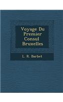 Voyage Du Premier Consul Bruxelles