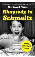 Rhapsody in Schmaltz: Yiddish Food and Why We Can't Stop Eating It