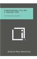 Christendom, V12, No. 1, Winter, 1947