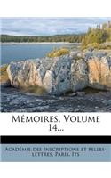 Memoires, Volume 14...