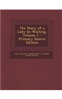 The Diary of a Lady-In-Waiting, Volume 1