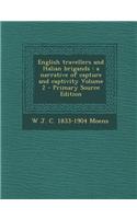 English Travellers and Italian Brigands: A Narrative of Capture and Captivity Volume 2 - Primary Source Edition