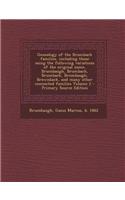 Genealogy of the Brumbach Families, Including Those Using the Following Variations of the Original Name, Brumbaugh, Brumbach, Brumback, Brombaugh, Bro