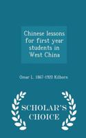 Chinese Lessons for First Year Students in West China - Scholar's Choice Edition