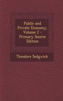 Public and Private Economy, Volume 2 - Primary Source Edition