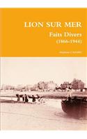 Lion Sur Mer - Faits Divers (1866-1944)
