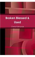 Broken Blessed & Used