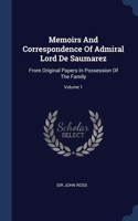 Memoirs And Correspondence Of Admiral Lord De Saumarez