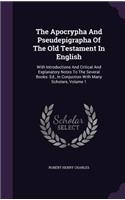 The Apocrypha and Pseudepigrapha of the Old Testament in English: With Introductions and Critical and Explanatory Notes to the Several Books: Ed., in Conjuction with Many Scholars, Volume 1