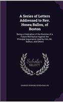 A Series of Letters Addressed to Rev. Hosea Ballou, of Boston