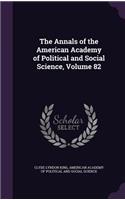 The Annals of the American Academy of Political and Social Science, Volume 82