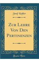 Zur Lehre Von Den Pertinenzen (Classic Reprint)